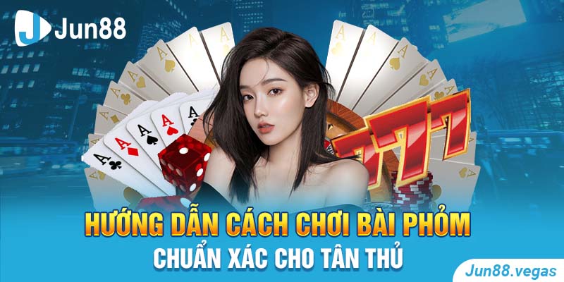 cách chơi bài phỏm